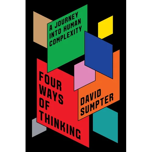 Four Ways of Thinking: A Journey Into Human Complexity