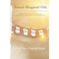 Srimad Bhagvad Gita: A Vedic Scientific Scripture of Liberation