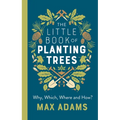 The Little Book of Planting Trees