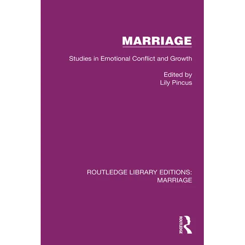 Marriage: Studies in Emotional Conflict and Growth