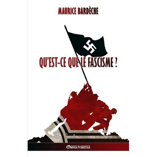 Qu'est-ce que le Fascisme?: Édition intégrale - Paperback