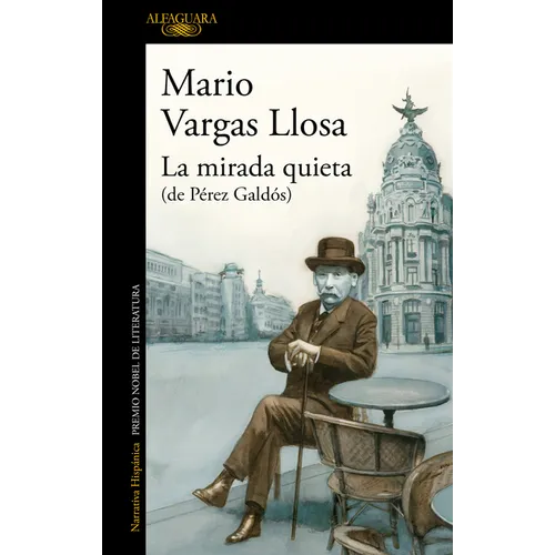 La Mirada Quieta (de Pérez Galdós) / The Quiet Gaze (of Pérez Galdós)