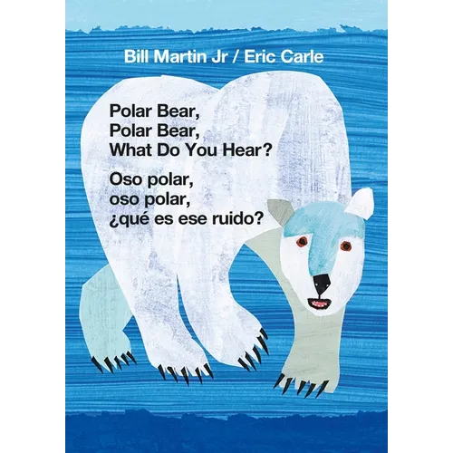 Polar Bear, Polar Bear, What Do You Hear? / Oso Polar, Oso Polar, ¿Qué Es Ese Ruido? (Bilingual Board Book - English / Spanish): Classic Board Book Bi