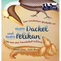 Eine wunderbare Geschichte von einem Dackel und einem Pelikan (German/English Bilingual Hard Cover): Wie eine neue Freundschaft entstand (Tall Tales #