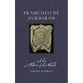 Francisco de Zurbarán and the Fabric of the World