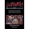 Illuminati 4 - Guerra y genocidio