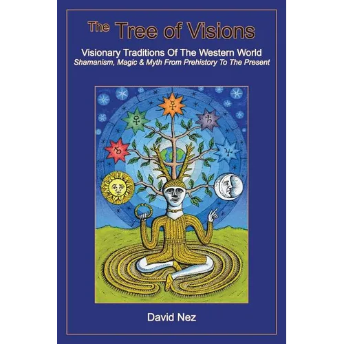 The Tree of Visions: Visionary Traditions of the Western World