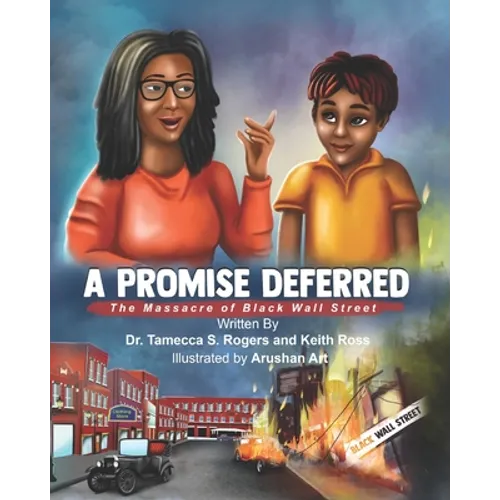 A Promised Deferred: The Massacre of Black Wall Street