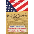 Project 2026 USA: We the People, For the People, By the People
