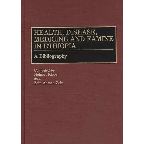 Health, Disease, Medicine and Famine in Ethiopia: A Bibliography