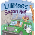 LilliMae's Safari Hat: A Wild Adventure with Africa's baby Big Five Animals