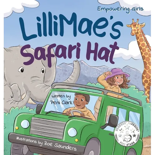LilliMae's Safari Hat: A Wild Adventure with Africa's baby Big Five Animals