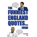 The Funniest England Quotes... Ever!