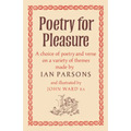 Poetry for Pleasure: A Choice of Poetry and Verse on a Variety of Themes