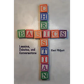 Christian Basics: Lessons, Debates, and Conversations