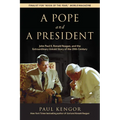 A Pope and a President: John Paul II, Ronald Reagan, and the Extraordinary Untold Story of the 20th Century