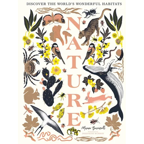 Nature: Discover the World's Wonderful Habitats - Hardcover
