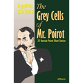 The Grey Cells of Mr. Poirot: 23 Hercule Poirot Short Stories