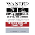 The Lindbergh Baby Kidnapping: The History of One of 20th Century America's Most Notorious Crimes