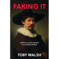 Faking It: The Artificial in Artificial Intelligence