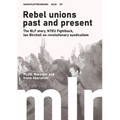 Marxist Left Review #20: Rebel Unions Past and Present