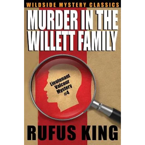 Murder in the Willett Family: A Lt. Valcour Mystery #4