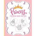 Princess Coloring Book For Kids: For Girls Ages 3-9 Toddlers Activity Set Crafts and Games