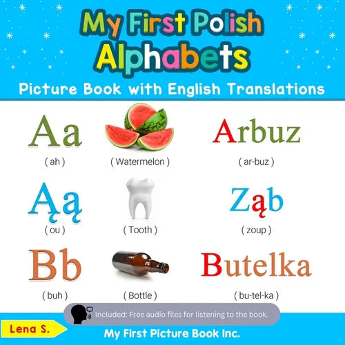 My First Polish Alphabets Picture Book with English Translations: Bilingual Early Learning & Easy Teaching Polish Books for Kids