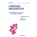 Chinese Dialogues: An Intermediate Level Text for Modern Chinese
