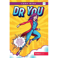 Dr. You: Become Your Own Advocate & Take Charge of Your Health