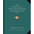 The Problem of Practical Mysticism: Jacob Boehme and the Two Wills That Enact the Cosmic Drama