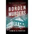 The Fall River Tragedy - A History of the Borden Murders: With the Essay 'Spontaneous and Imitative Crime' by Euphemia Vale Blake