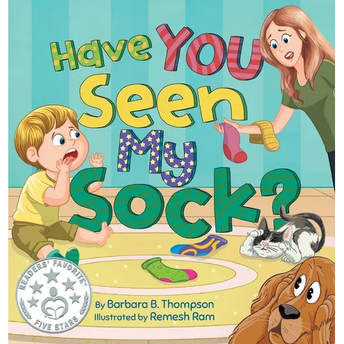 Have You Seen My Sock?: A Fun Seek-and-Find Rhyming Children's Book for Ages 3-7
