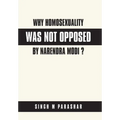 Why Homosexuality Was Not Opposed by Narendra Modi ?