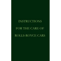 Instructions for the care of Rolls-Royce Cars