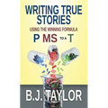 Writing True Stories: Using the Winning Formula, P MS to a T