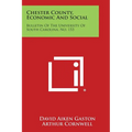 Chester County, Economic and Social: Bulletin of the University of South Carolina, No. 153