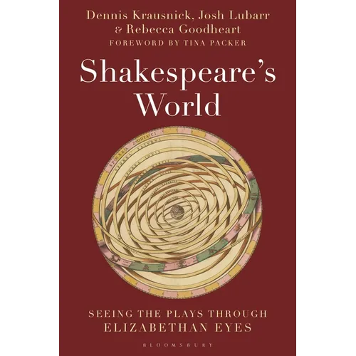 Shakespeare's World: Seeing the Plays Through Elizabethan Eyes