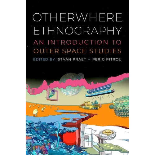 Otherwhere Ethnography: An Introduction to Outer Space Studies