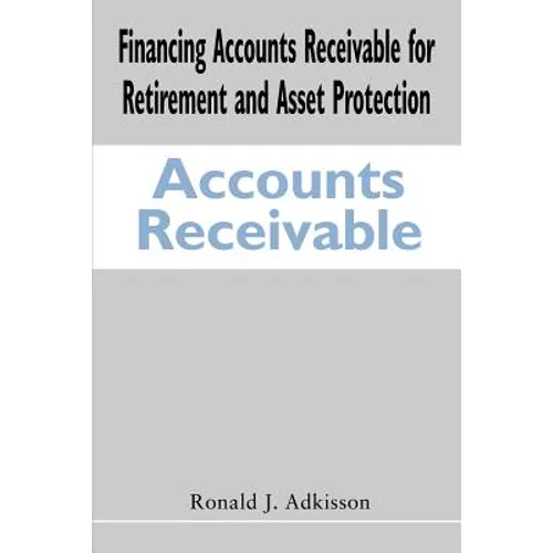 Financing Accounts Receivable for Retirement and Asset Protection
