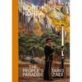North Korea: The People's Paradise