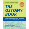 The Ostomy Book: Living Comfortably with Colostomies, Ileostomies, and Urostomies