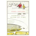 Fishing the River of Time: A Grandfather's Story