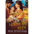 A Forever Home With Her Mountain Man: A Western Historical Romance Book