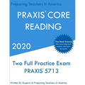 PRAXIS CORE Reading: Two Full Practice PRAXIS CORE Reading Exams