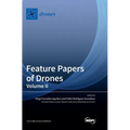 Feature Papers of Drones: Volume II