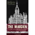 The Warden - Chronicles of Barsetshire (Unabridged): Victorian Classic