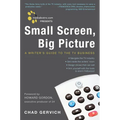 Mediabistro.com Presents Small Screen, Big Picture: A Writer's Guide to the TV Business