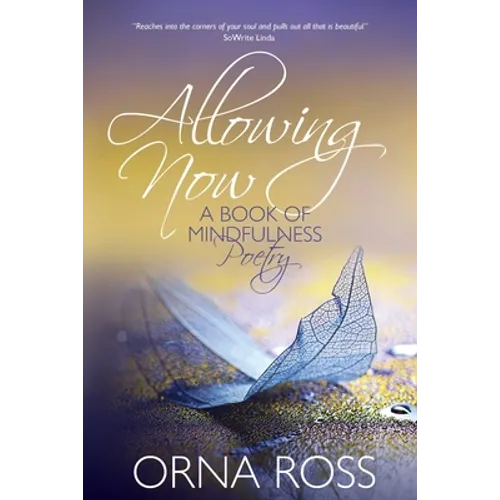 Allowing Now: A Book of Mindfulness Poetry