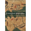 Entangled Itineraries: Materials, Practices, and Knowledges Across Eurasia